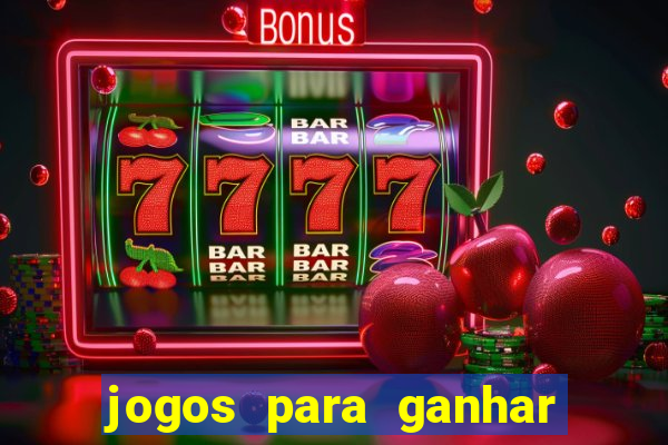 jogos para ganhar dinheiro sem precisar depositar